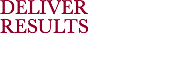 DELIVER
RESULTS